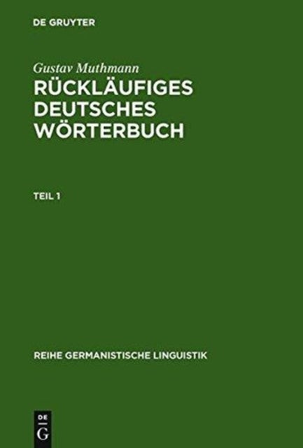 Rucklaufiges Deutsches Worterbuch - Handbuch Der Wortausgange Im Deutschen, Mit Beachtung Der Wort- Und Lautstruktur