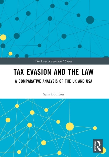 Tax Evasion and the Law - A Comparative Analysis of the UK and USA