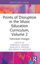 Points of Disruption in the Music Education Curriculum, Volume 2