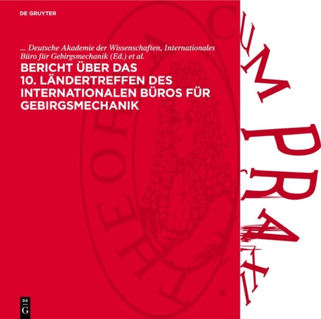 Bericht Uber Das 10. Landertreffen Des Internationalen Buros Fur Gebirgsmechanik - Rahmenthema Wissenschaftliche Entwicklung Der Gebirgsmechanik in Den Letzen 10 Jahren; Leipzig, 27. Bis 31. Oktober 1968