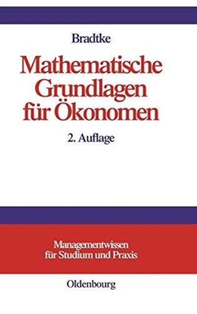 Mathematische Grundlagen Fur Okonomen