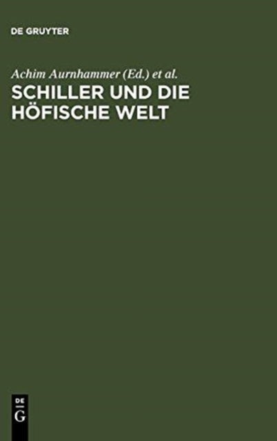 Schiller Und Die Hofische Welt
