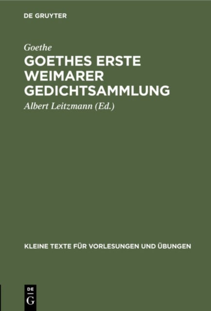 Goethes Erste Weimarer Gedichtsammlung - Mit Varianten