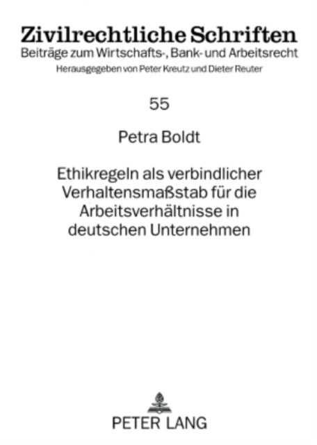 Ethikregeln ALS Verbindlicher Verhaltensma¿tab Fuer Die Arbeitsverhaeltnisse in Deutschen Unternehme