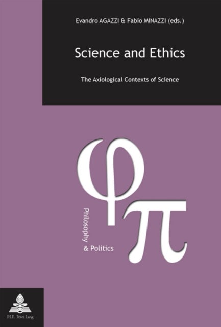 Science and Ethics - The Axiological Contexts of Science