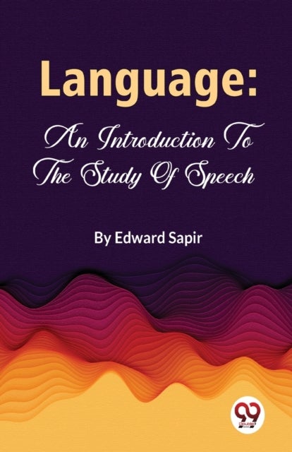 Language - An Introduction to the Study of Speech