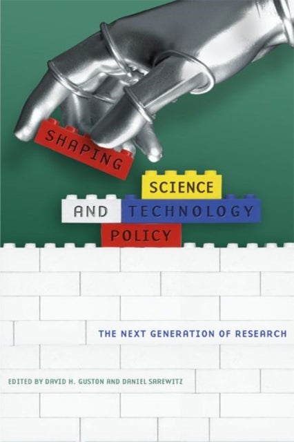 Shaping Science and Technology Policy - The Next Generation of Research