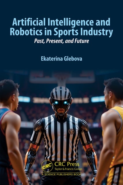 Artificial Intelligence and Robotics in Sports Industry - Past, Present, and Future