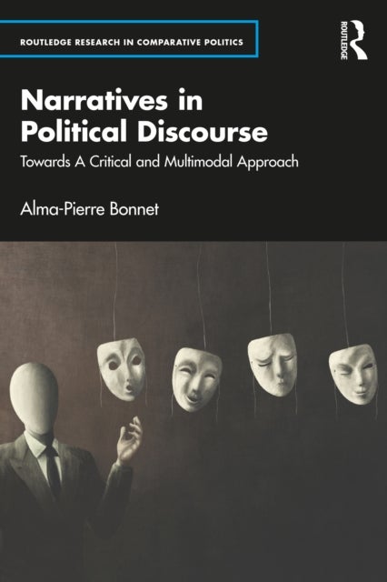 Narratives in Political Discourse - Towards A Critical and Multimodal Approach