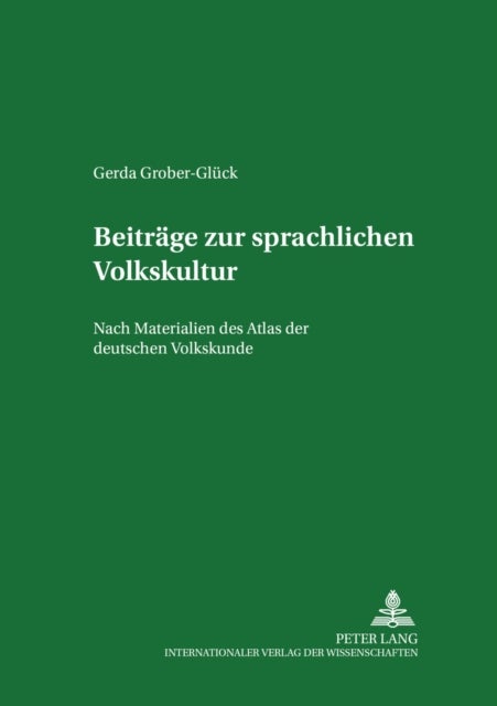 Beitraege Zur Sprachlichen Volkskultur - Nach Materialien Des Atlas Der Deutschen Volkskunde