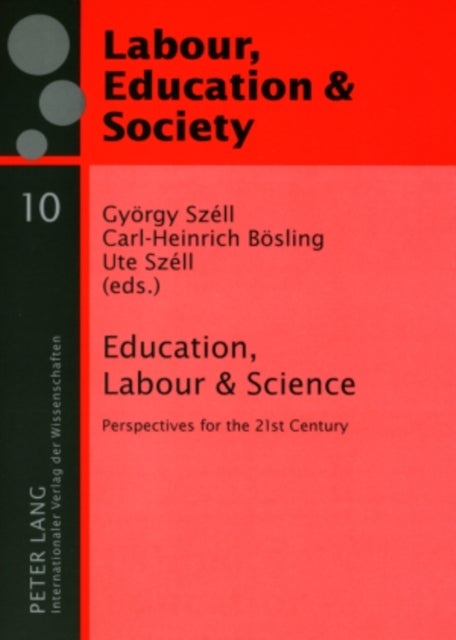 Education, Labour & Science - Perspectives for the 21st Century