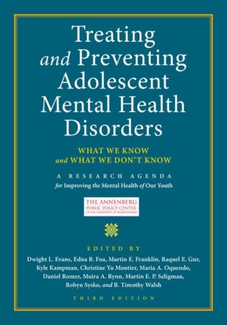 Treating and Preventing Adolescent Mental Health Disorders - What We Know and What We Don't Know