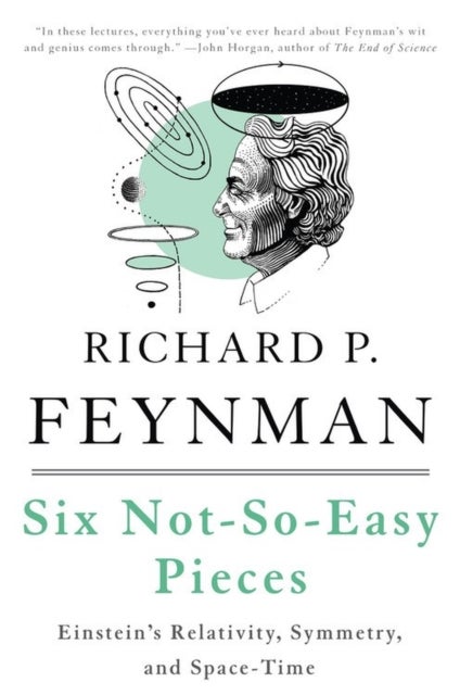 Six Not-So-Easy Pieces - Einstein's Relativity, Symmetry, and Space-Time