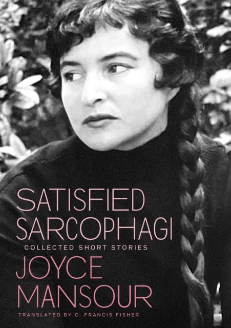 Satisfied Sarcophagi - Collected Short Stories
