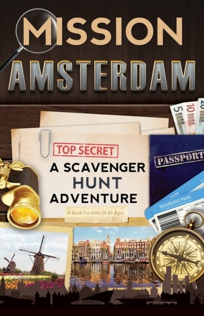 Mission Amsterdam - A Scavenger Hunt Adventure (Travel Book For Kids)