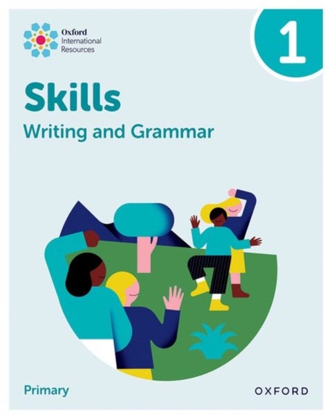Oxford International Resources: Writing and Grammar Skills: Practice Book 1
