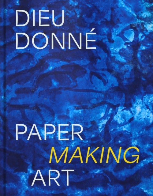 Dieu Donne - Paper Making Art
