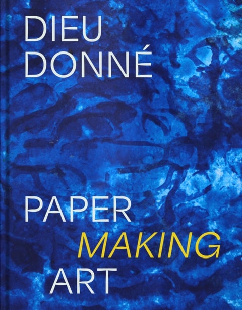 Dieu Donne - Paper Making Art
