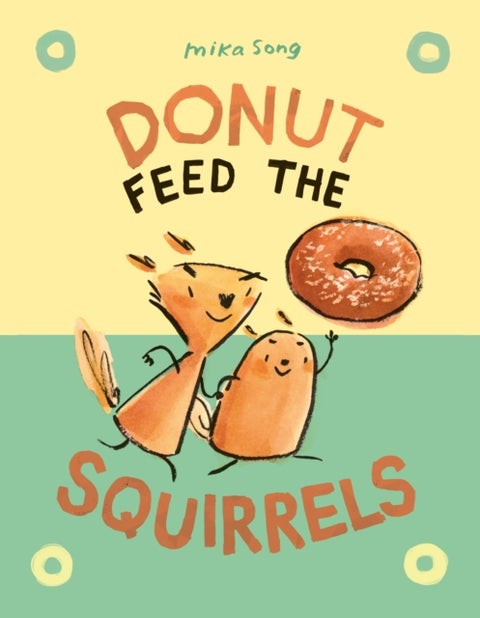 Donut Feed the Squirrels - (A Graphic Novel)