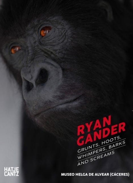 Ryan Gander - Grunts, hoots, whimpers, barks and screams