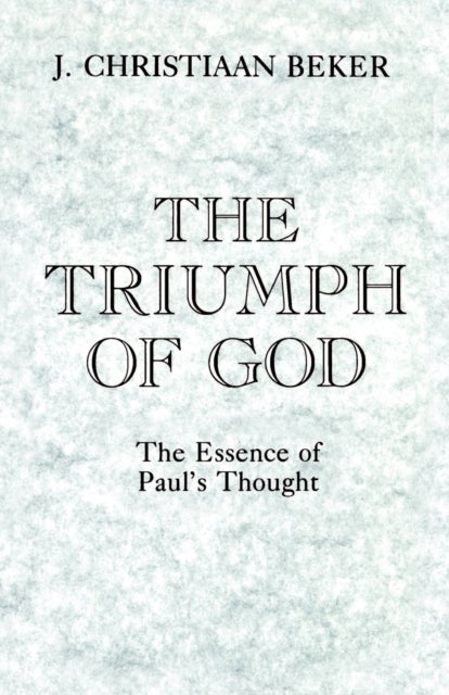 The Triumph of God - The Essence of Paul's Thought