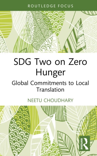 SDG Two on Zero Hunger - Global Commitments to Local Translation