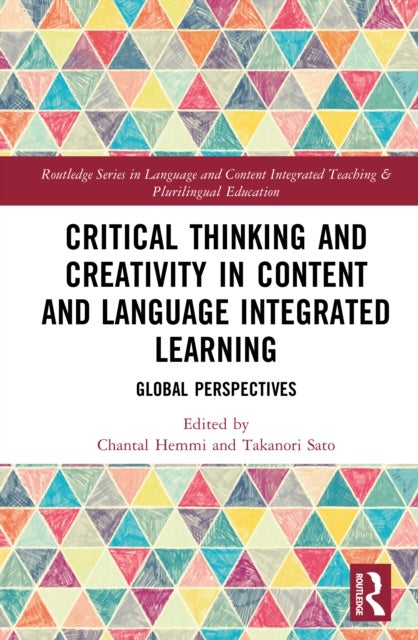 Critical Thinking and Creativity in Content and Language Integrated Learning - Global Perspectives