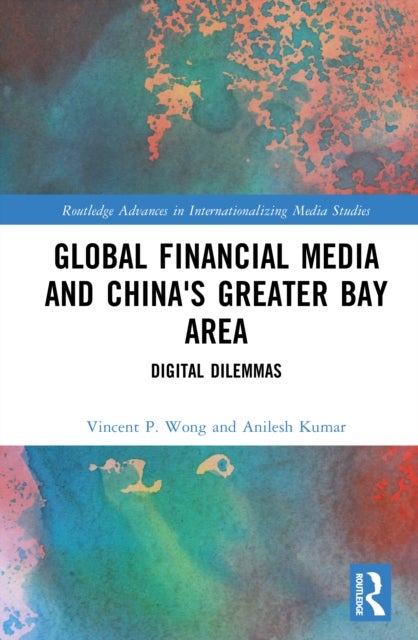Global Financial Media and China's Greater Bay Area - Digital Dilemmas