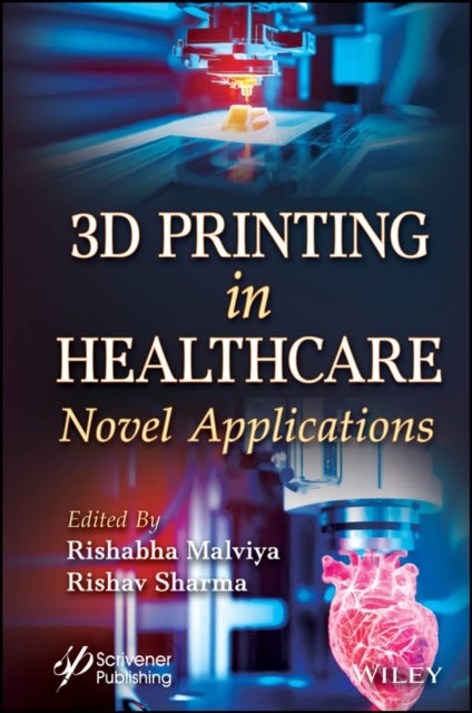 3D Printing in Healthcare - Novel Applications