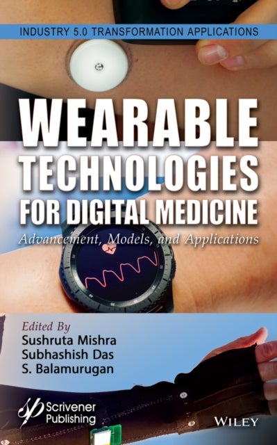 Wearable Technologies for Digital Medicine - Advancement, Models, and Applications