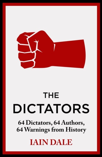 The Dictators - The acclaimed account of the world's worst dictators - a must-read for anyone interested in global history and politics