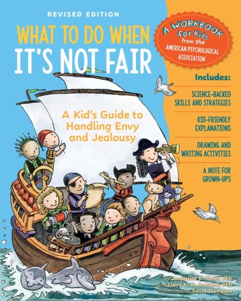 What to Do When It's Not Fair, Revised Edition - A Kid's Guide to Handling Envy and Jealousy