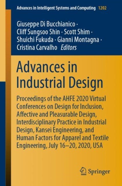 Advances in Industrial Design - Proceedings of the AHFE 2020 Virtual Conferences on Design for Inclusion, Affective and Pleasurable Design, Interdisciplinary Practice in Industrial Design, Kansei Engineering, and Human Factors for Apparel and Textile Engineering, July 16–20, 2020, USA