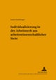 Individualisierung in Der Arbeitswelt Aus Arbeitswissenschaftlicher Sicht