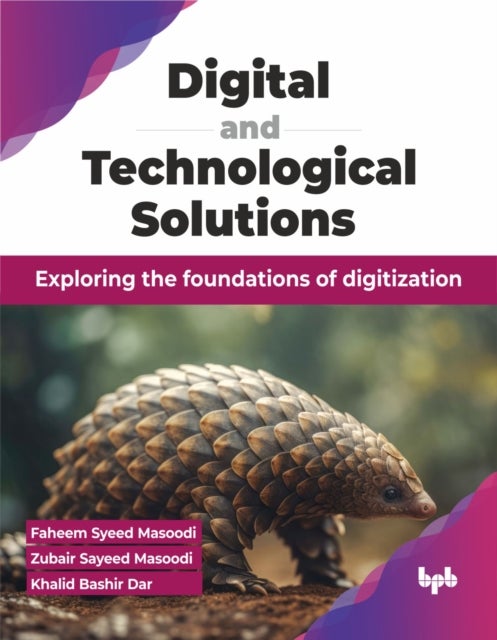 Digital and Technological Solutions - Exploring the foundations of digitization (English Edition)