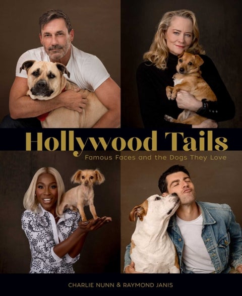 Hollywood Tails - Famous Faces and the Dogs They Love