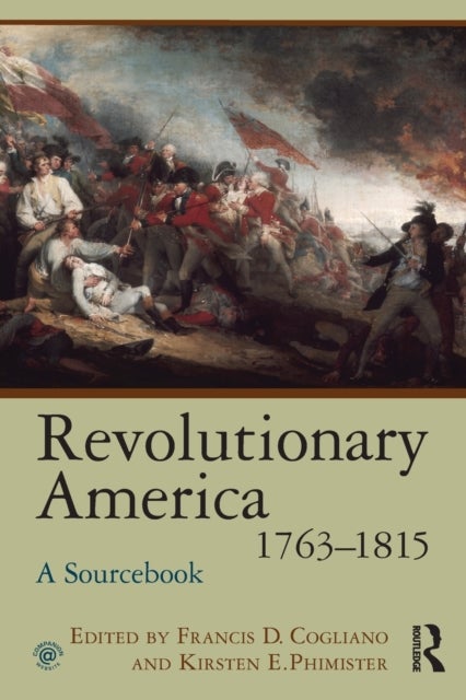 Revolutionary America, 1763-1815 - A Sourcebook