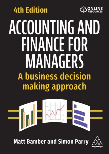 Accounting and Finance for Managers - A Business Decision Making Approach