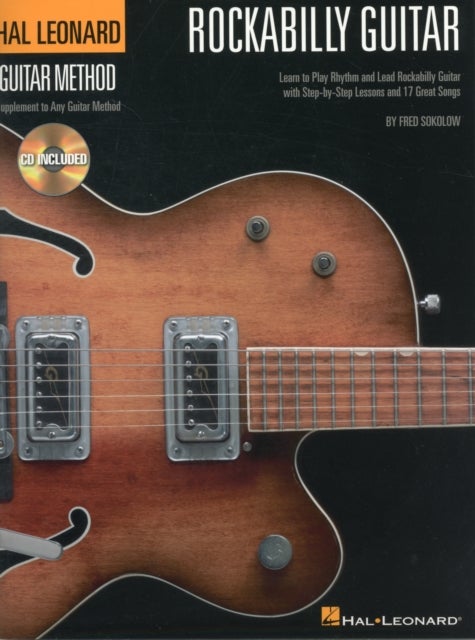Hal Leonard Rockabilly Guitar Method - Learn to Play Rhythm and Lead Rockability Guitar with Step-by-Step Lessons and 17 Great Songs