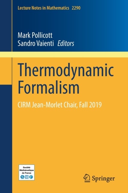 Thermodynamic Formalism - CIRM Jean-Morlet Chair, Fall 2019