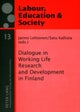 Dialogue in Working Life Research and Development in Finland