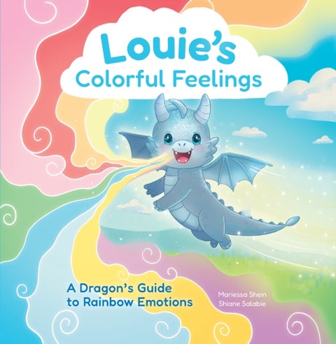 Louie's Colorful Feelings - A Dragon's Guide to Rainbow Emotions