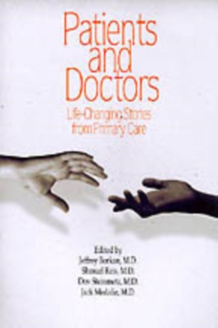 Patients and Doctors - Life-changing Stories from Primary Care