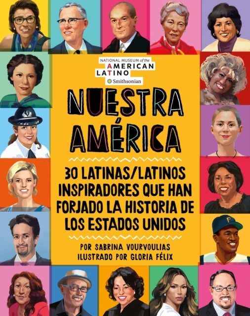 Nuestra America - 30 latinas/latinos inspiradores que han forjado la historia de Los Estados Unidos