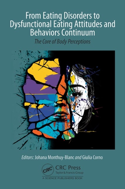 From Eating Disorders to Dysfunctional Eating Attitudes and Behaviors Continuum - The Core of Body Perceptions