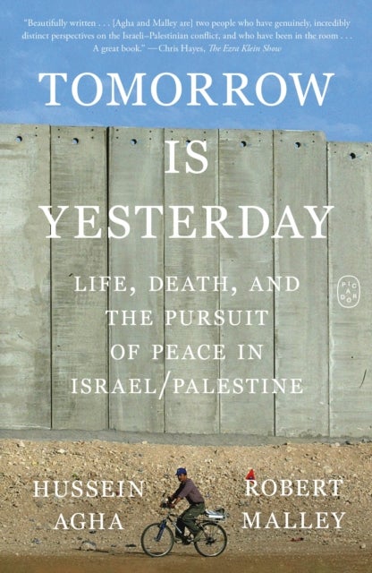 Tomorrow Is Yesterday - Life, Death, and the Pursuit of Peace in Israel/Palestine