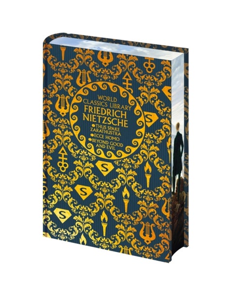 World Classics Library: Friedrich Nietzsche - Thus Spake Zarathustra, Ecce Homo, Beyond Good and Evil