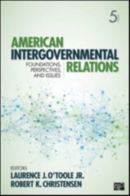 American Intergovernmental Relations - Foundations, Perspectives, and Issues
