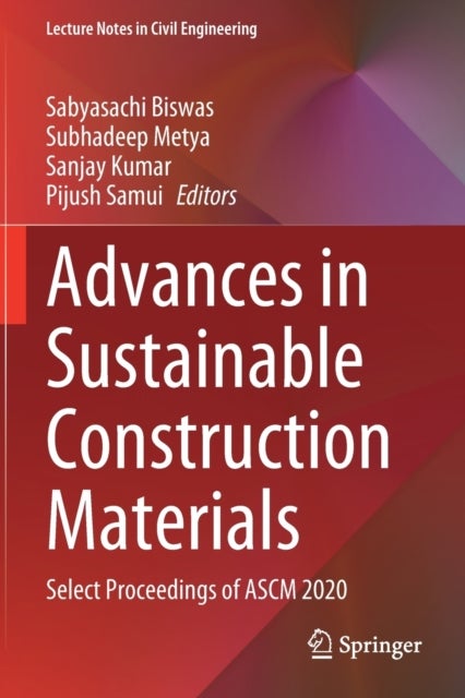 Advances in Sustainable Construction Materials - Select Proceedings of ASCM 2020