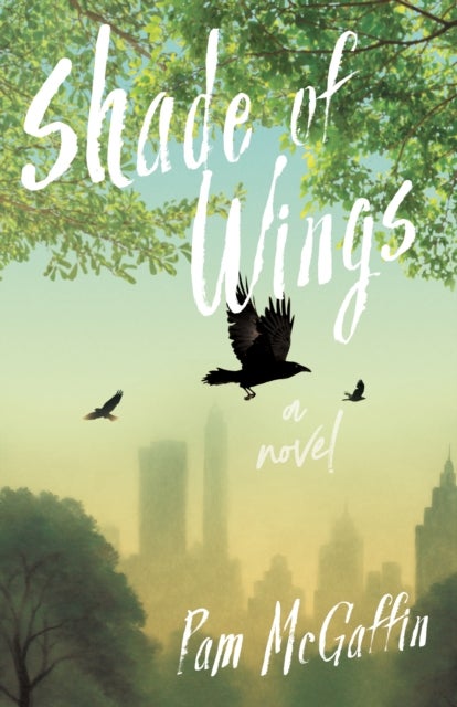 Shade of Wings - A Novel